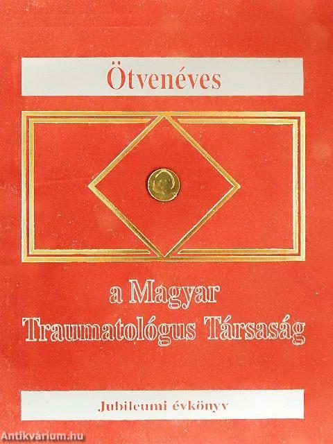 Ötvenéves a Magyar Traumatológus Társaság