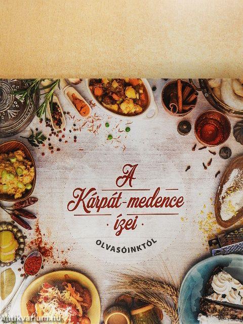 A Kárpát-medence ízei