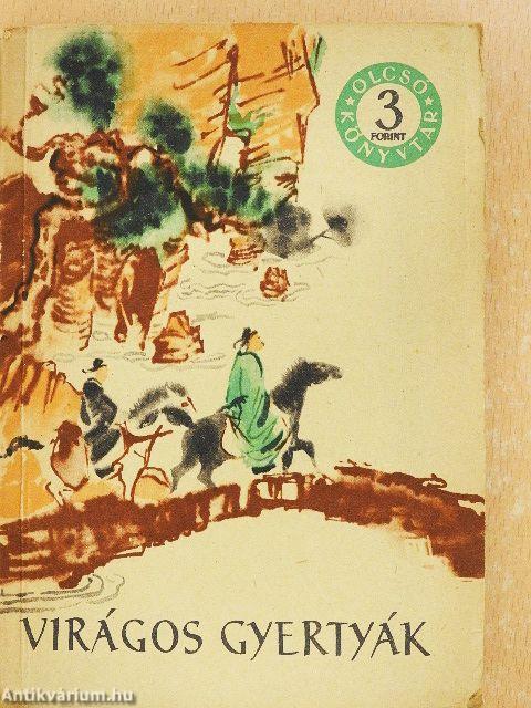 Virágos gyertyák avagy egy jó házasság története I-II.