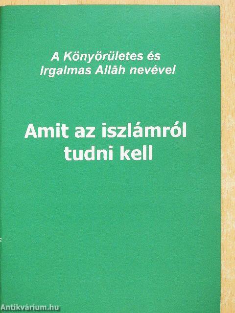 Amit az iszlámról tudni kell