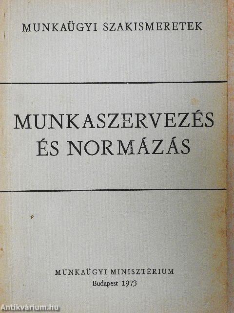 Munkaszervezés és normázás