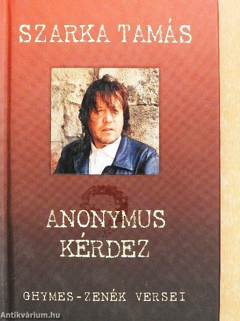 Anonymus kérdez
