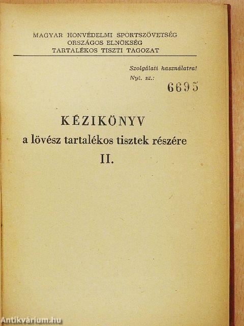 Kézikönyv a lövész tartalékos tisztek részére II.