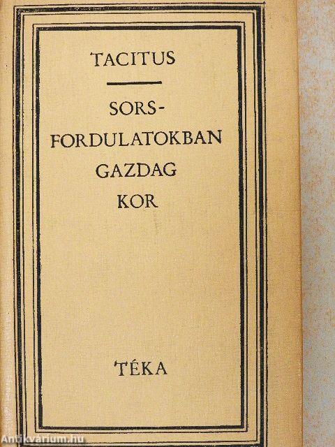 Sorsfordulatokban gazdag kor