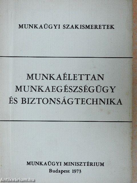Munkaélettan, munkaegészségügy és biztonságtechnika