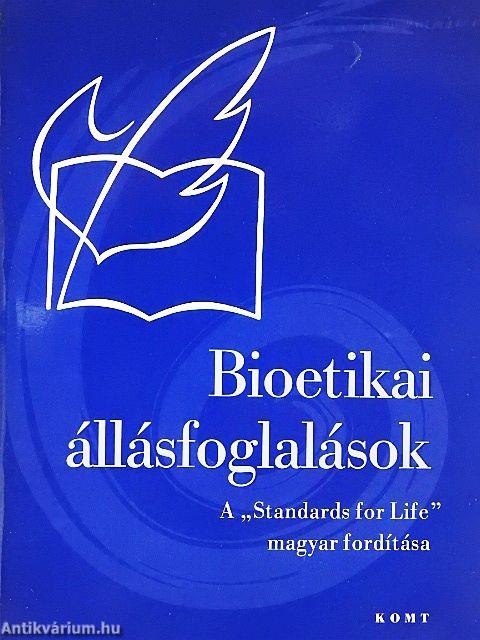 Bioetikai állásfoglalások