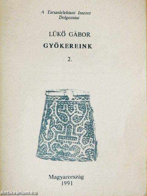Gyökereink 2.
