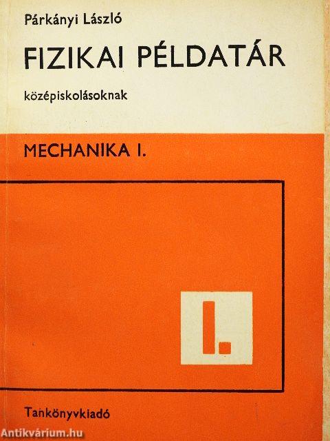 Fizikai példatár középiskolásoknak I.