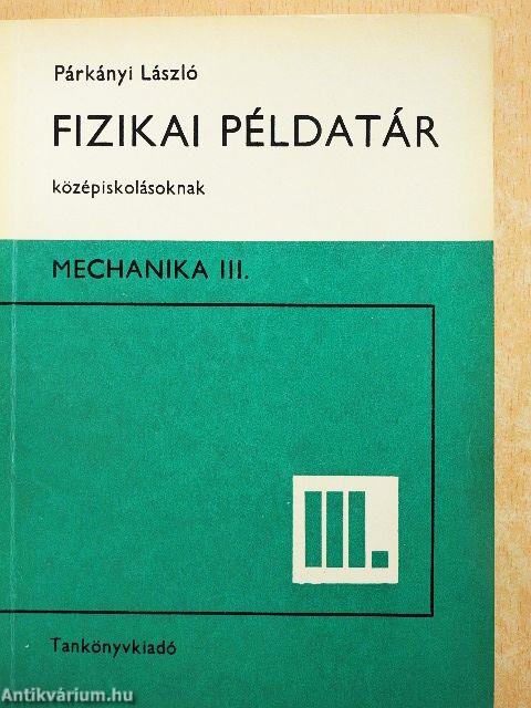 Fizikai példatár középiskolásoknak III.
