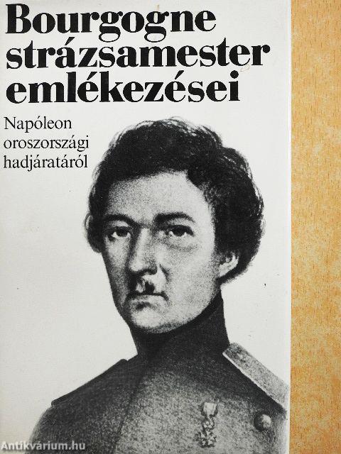 Bourgogne strázsamester emlékezései