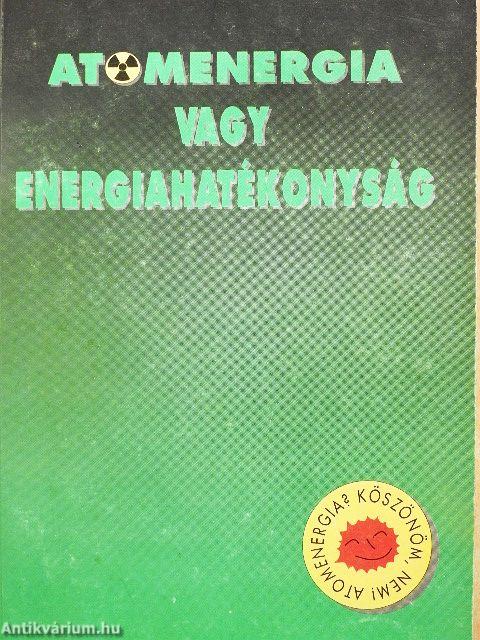 Atomenergia vagy energiahatékonyság