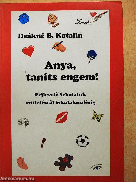 Anya, taníts engem!