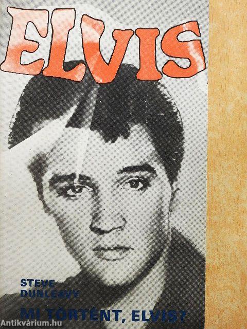 Mi történt, Elvis?