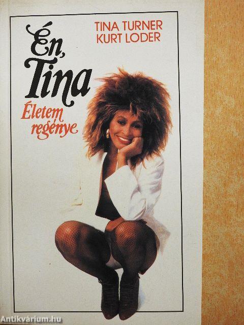 Én, Tina 