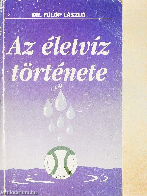 Az életvíz története