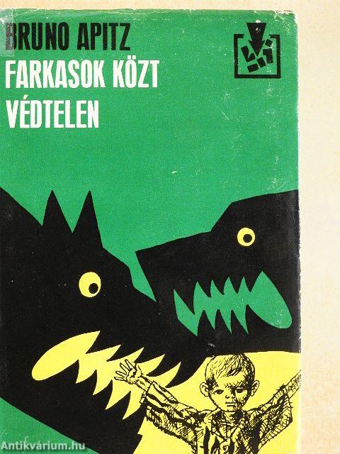 Farkasok közt, védtelen