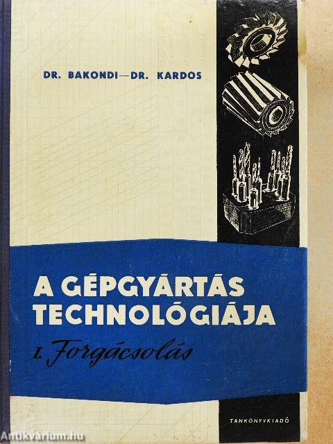A gépgyártás technológiája I.