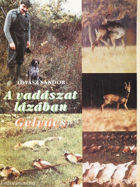 A vadászat lázában