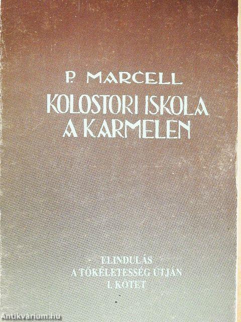 Kolostori iskola a Kármelen I.