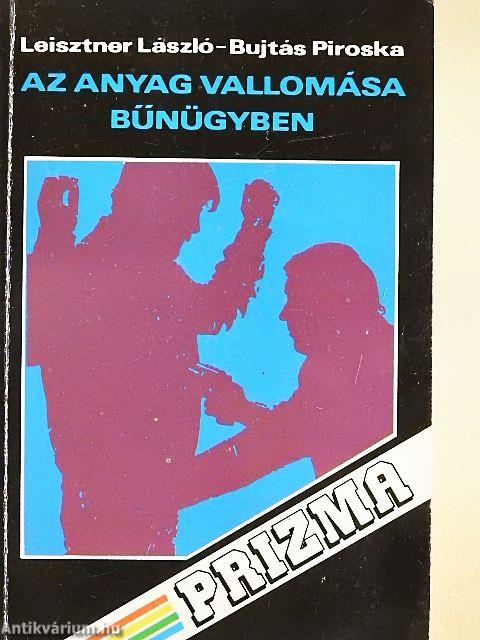 Az anyag vallomása bűnügyben