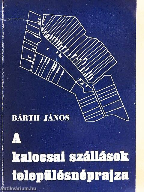 A kalocsai szállások településnéprajza