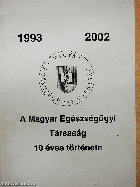 A Magyar Egészségügyi Társaság 10 éves története