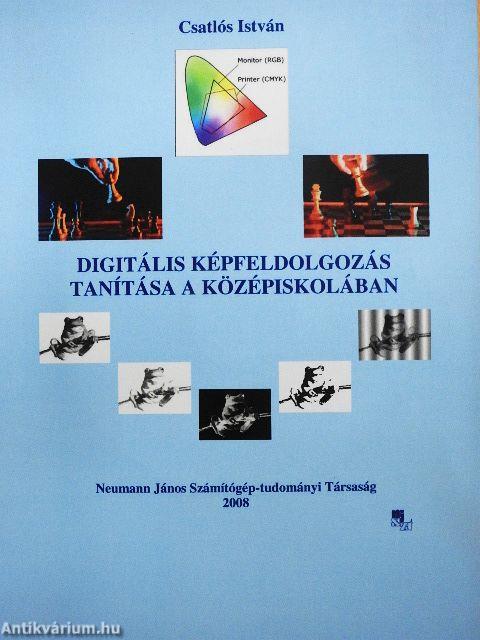 Digitális képfeldogozás tanítása a középiskolában