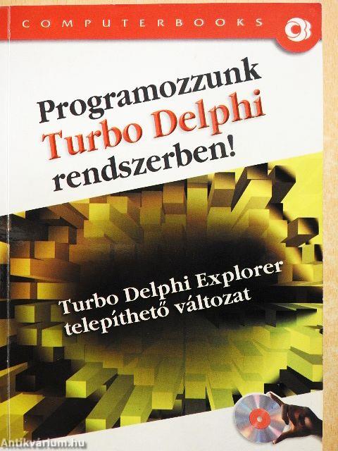 Programozzunk Turbo Delphi rendszerben! - CD-vel