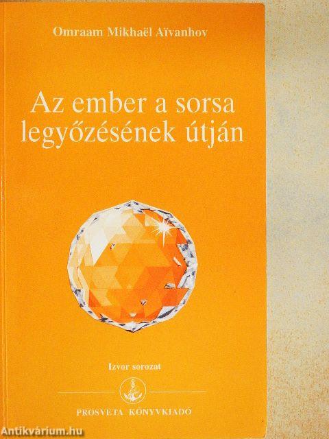 Az ember a sorsa legyőzésének útján