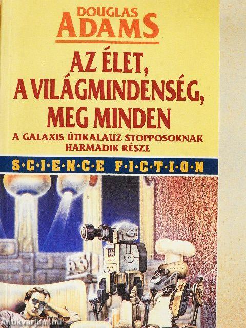 Az élet, a Világmindenség, meg minden