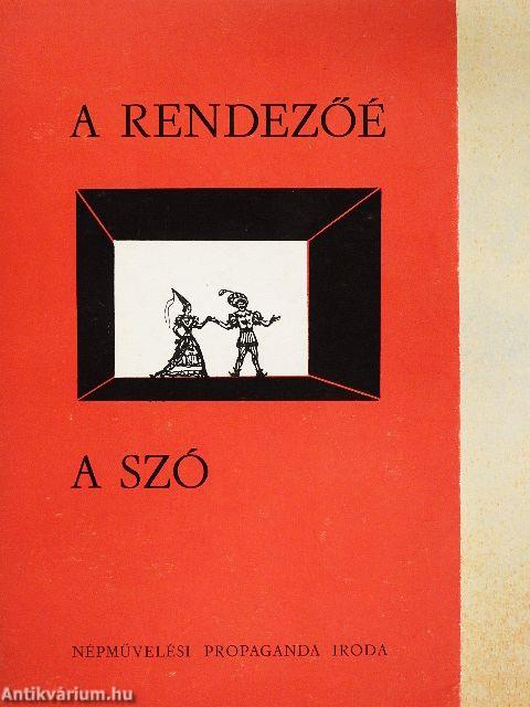 A rendezőé a szó!