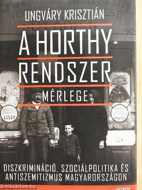 A Horthy-rendszer mérlege