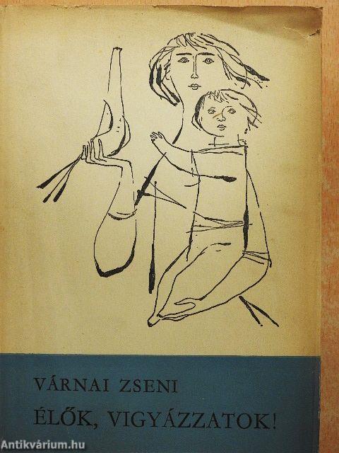 Élők, vigyázzatok!