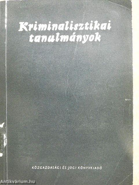Kriminalisztikai tanulmányok VIII.