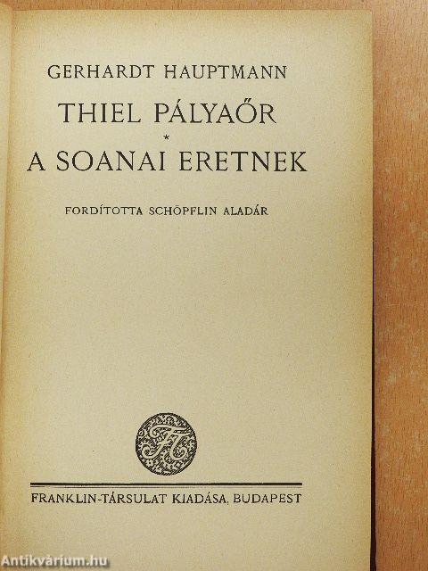 Thiel Pályaőr/A soanai eretnek