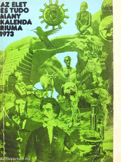 Az Élet és Tudomány Kalendáriuma 1973