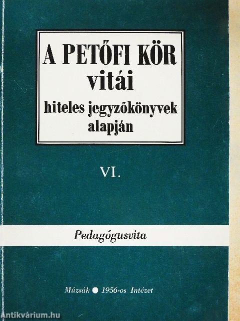 A Petőfi Kör vitái hiteles jegyzőkönyvek alapján VI.