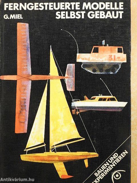 Ferngesteuerte Modelle selbst gebaut