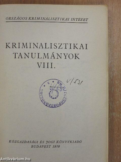 Kriminalisztikai tanulmányok VIII.