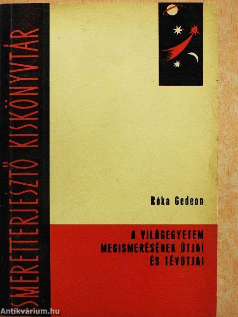 A Világegyetem megismerésének útjai és tévútjai