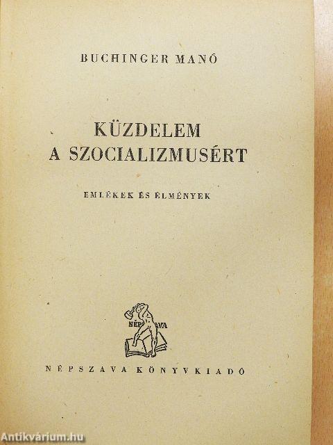 Küzdelem a szocializmusért - Emlékek és élmények I.