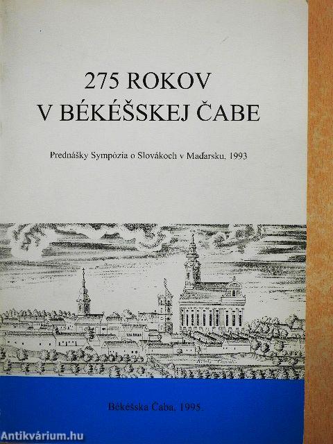 275 rokov v Békésskej Cabe
