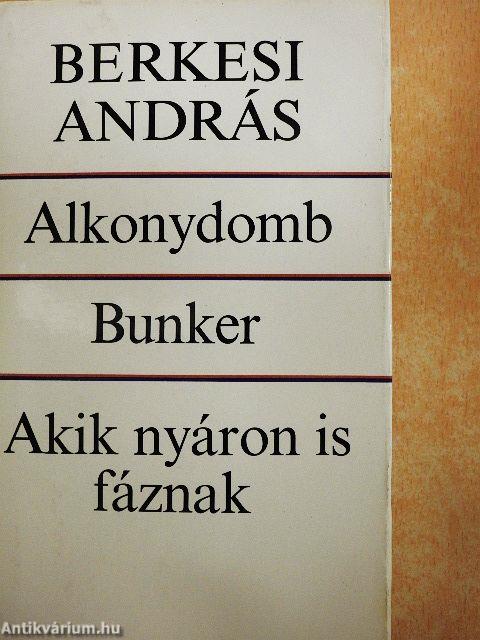 Alkonydomb/Bunker/Akik nyáron is fáznak