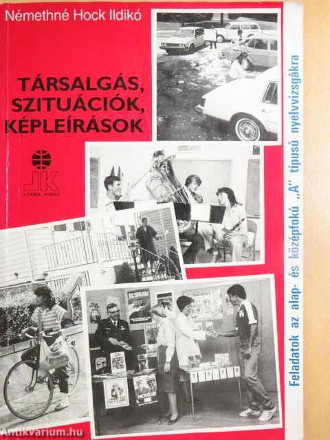 Társalgás, szituációk, képleírások
