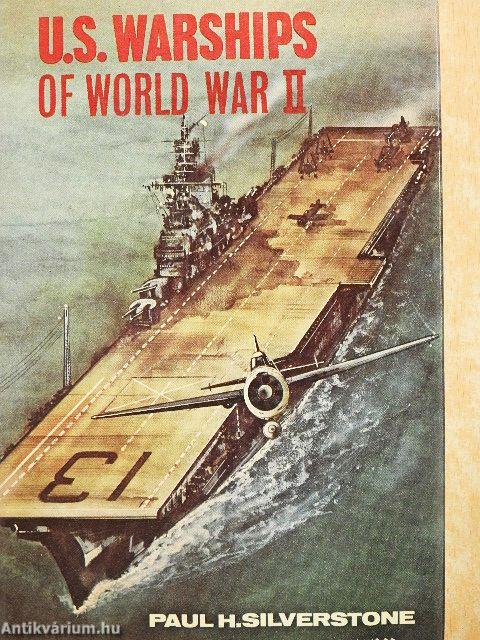 U. S. Warships of World War II