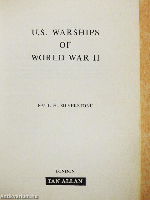 U. S. Warships of World War II