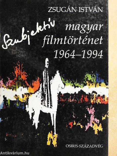 Szubjektív magyar filmtörténet