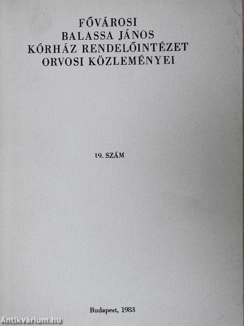 Fővárosi Balassa János Kórház Rendelőintézet orvosi közleményei 19.