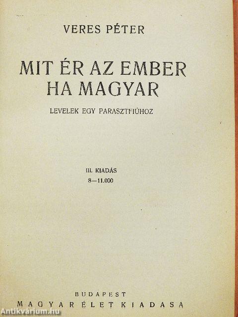 Mit ér az ember ha magyar