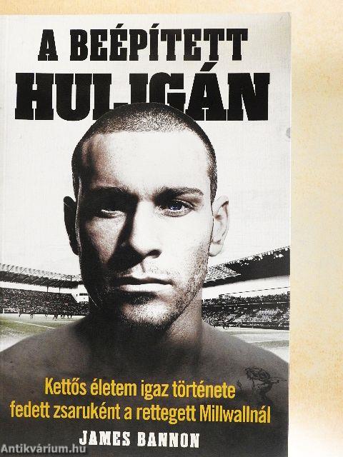 A beépített huligán